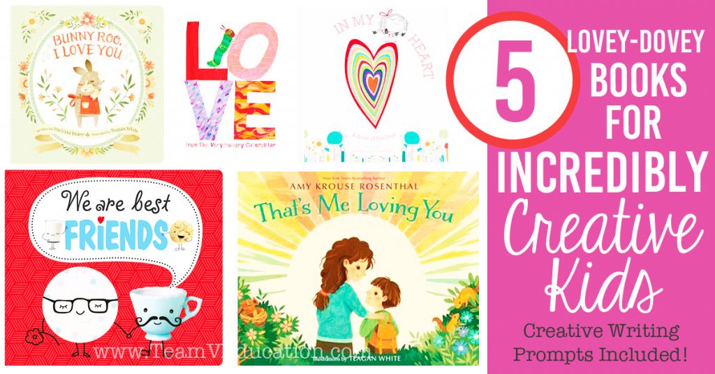 Valentine's Books for Creative Writing. Use these writing prompts to encourage kids to consider creative ways to express love to others. Team V's Top Picks!