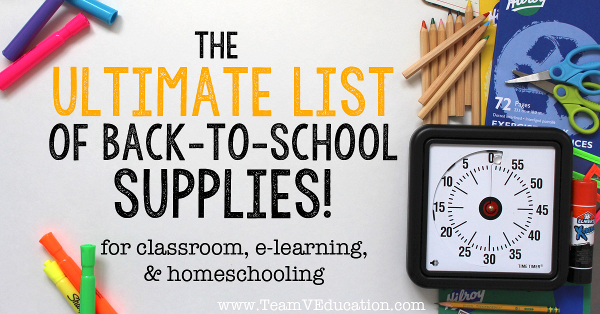 The Ultimate List of Back-to-School Supplies by Team V Education. Materials and Resources for classroom, e-learning, and homeschooling.