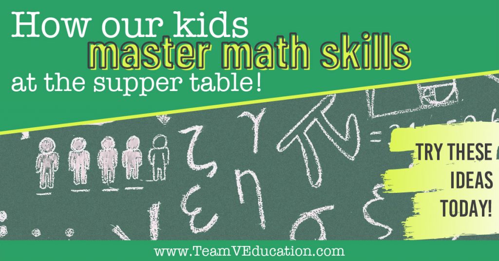 We are helping our children master their math skills at the supper table. These strategies are so easy that you can get started tonight!